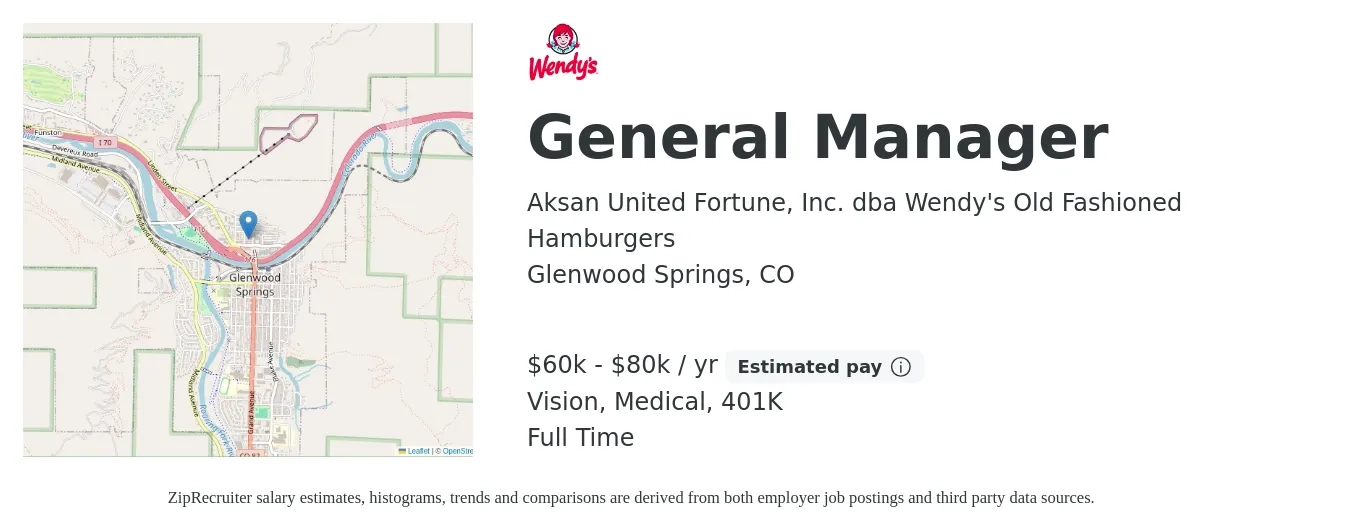 Aksan United Fortune, Inc. dba Wendy's Old Fashioned Hamburgers job posting for a General Manager in Glenwood Springs, CO with a salary of $60,000 to $80,000 Yearly and benefits including life_insurance, medical, vision, and 401k with a map of Glenwood Springs location.