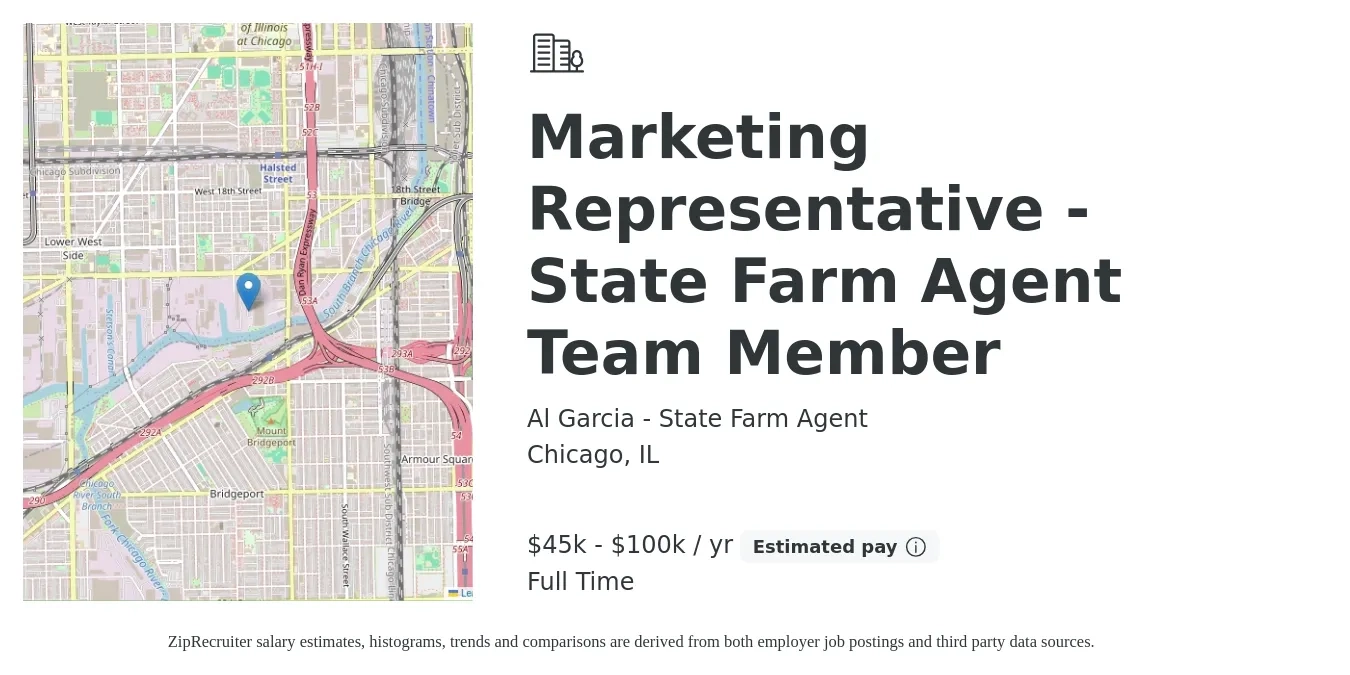 Al Garcia - State Farm Agent job posting for a Marketing Representative - State Farm Agent Team Member in Chicago, IL with a salary of $45,000 to $100,000 Yearly with a map of Chicago location.