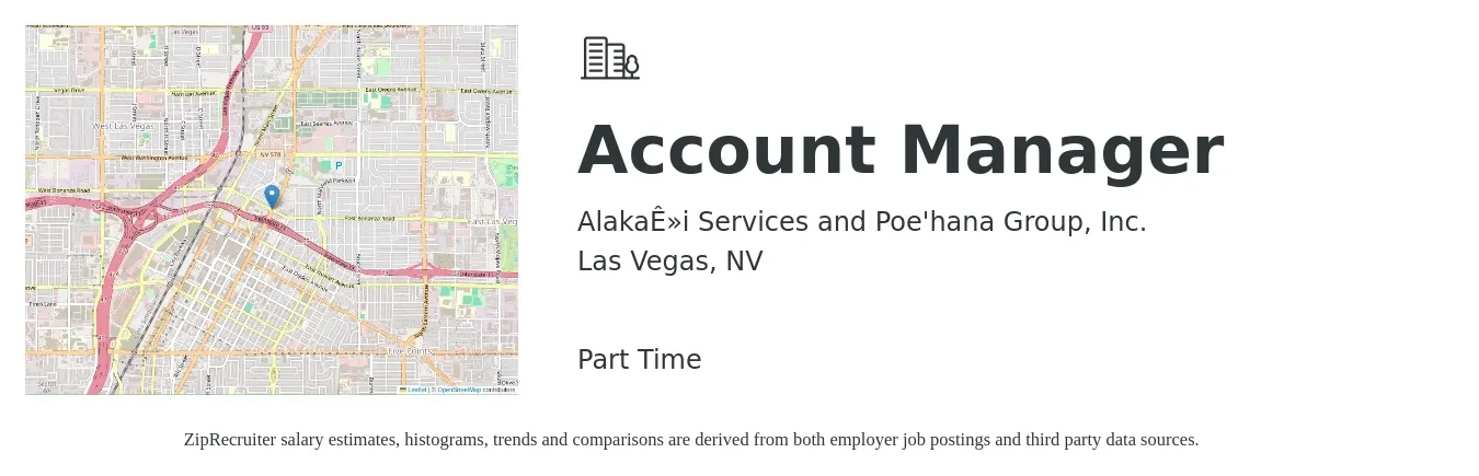 Alakaʻi Services and Poe'hana Group, Inc. job posting for a Account Manager in Las Vegas, NV with a salary of $46,400 to $75,800 Yearly with a map of Las Vegas location.