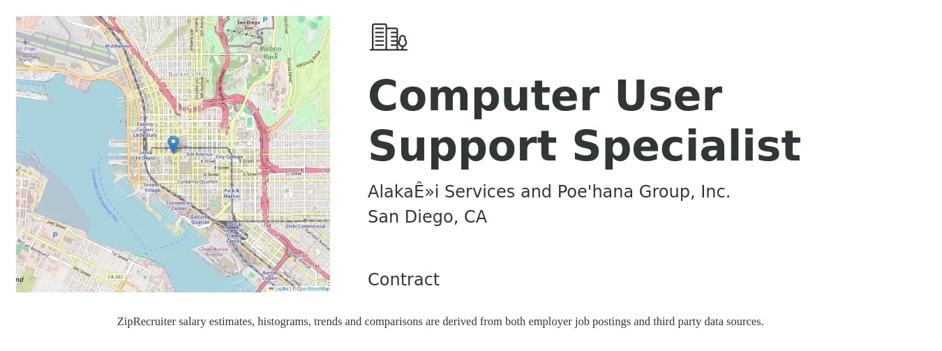 Alakaʻi Services and Poe'hana Group, Inc. job posting for a Computer User Support Specialist in San Diego, CA with a salary of $24 to $33 Hourly with a map of San Diego location.