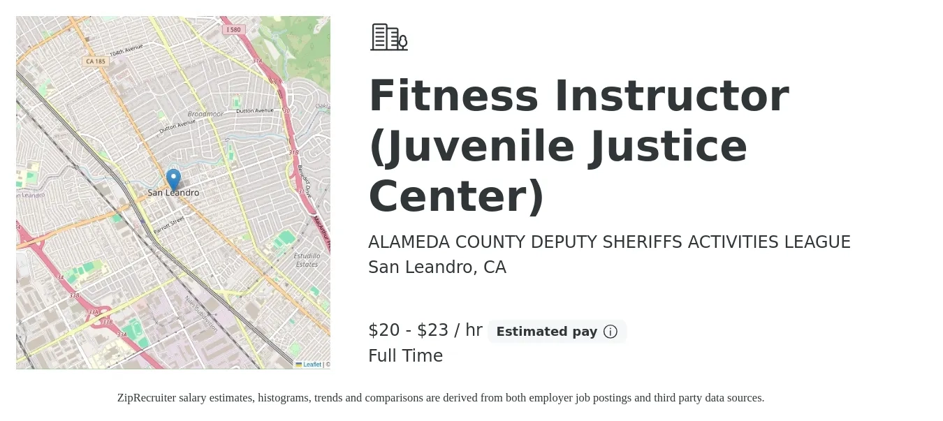 ALAMEDA COUNTY DEPUTY SHERIFFS ACTIVITIES LEAGUE job posting for a Fitness Instructor (Juvenile Justice Center) in San Leandro, CA with a salary of $21 to $24 Hourly with a map of San Leandro location.