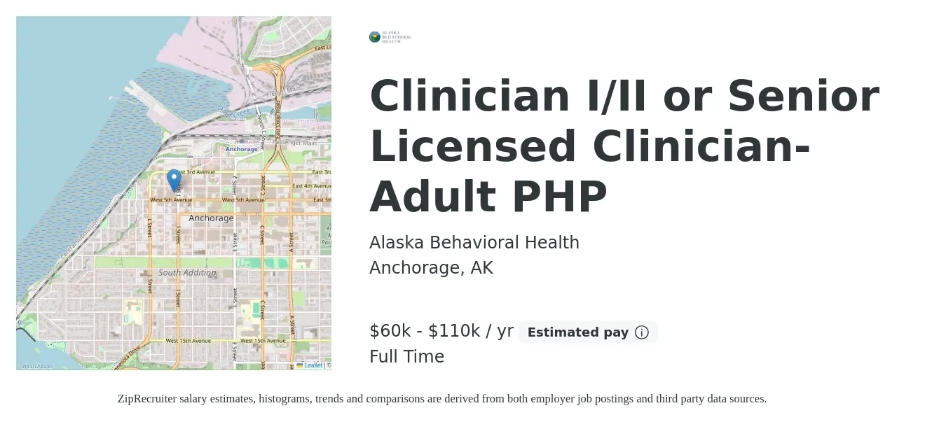 Alaska Behavioral Health job posting for a Clinician I/II or Senior Licensed Clinician- Adult PHP in Anchorage, AK with a salary of $60,000 to $110,828 Yearly with a map of Anchorage location.