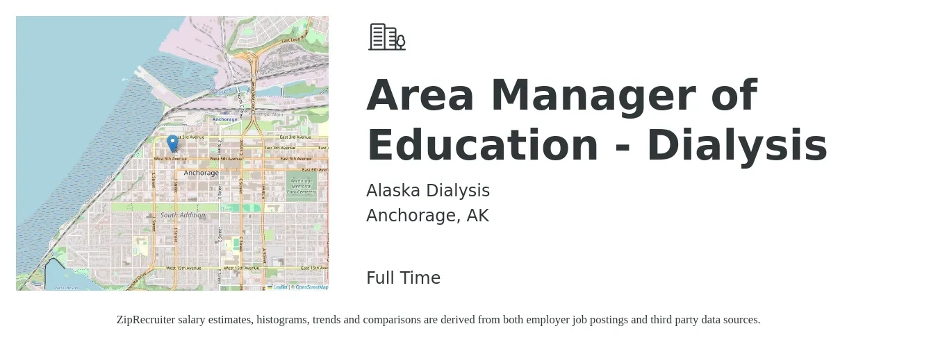 Alaska Dialysis job posting for a Area Manager of Education - Dialysis in Anchorage, AK with a salary of $65,300 to $90,400 Yearly with a map of Anchorage location.