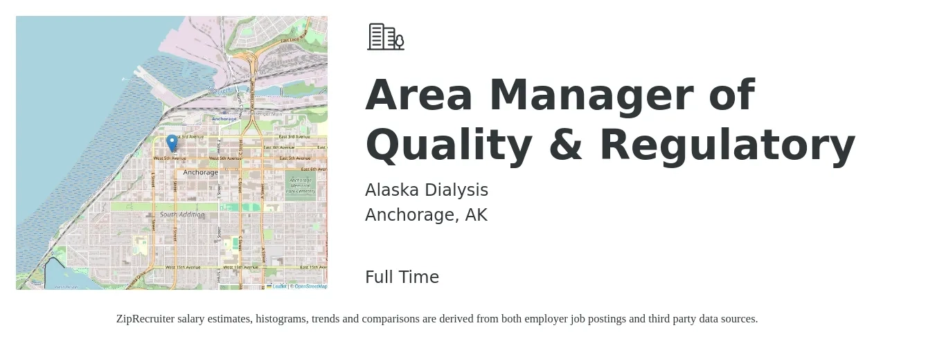 Alaska Dialysis job posting for a Area Manager of Quality & Regulatory in Anchorage, AK with a salary of $44,900 to $138,900 Yearly with a map of Anchorage location.