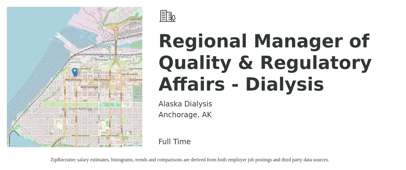 Alaska Dialysis job posting for a Regional Manager of Quality & Regulatory Affairs - Dialysis in Anchorage, AK with a salary of $76,100 to $122,000 Yearly with a map of Anchorage location.