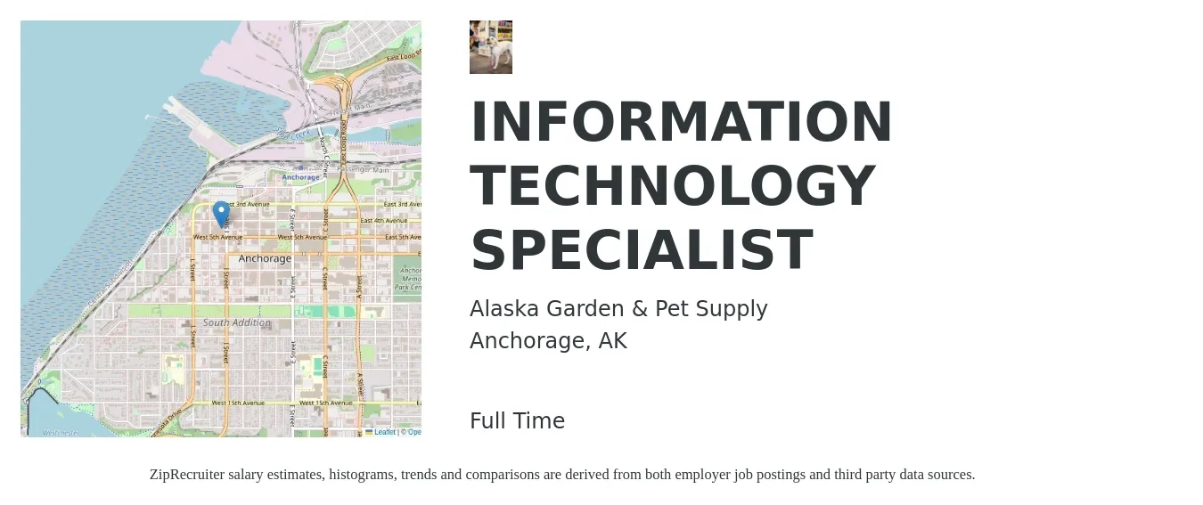 Alaska Garden & Pet Supply Inc job posting for a INFORMATION TECHNOLOGY SPECIALIST in Anchorage, AK with a salary of $47,600 to $114,000 Yearly with a map of Anchorage location.