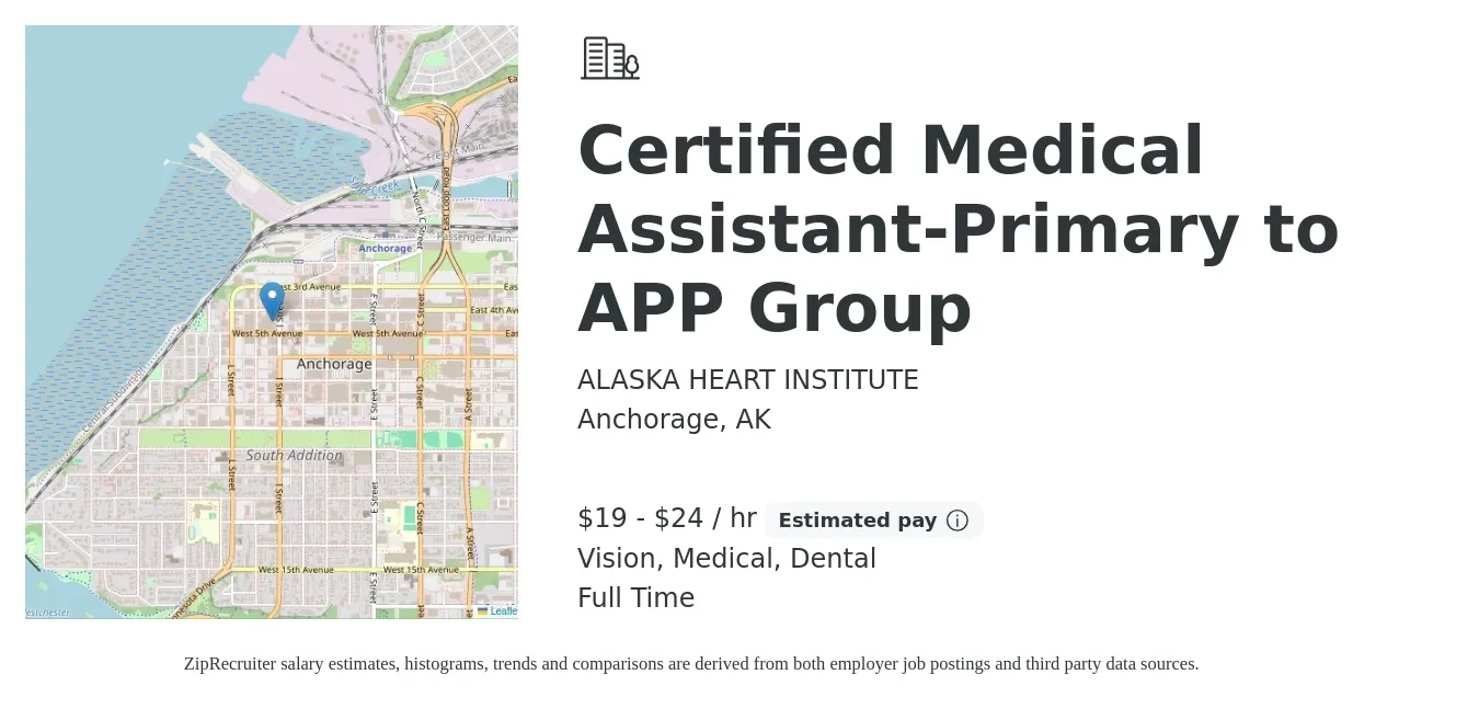 ALASKA HEART INSTITUTE job posting for a Certified Medical Assistant-Primary to APP Group in Anchorage, AK with a salary of $20 to $25 Hourly and benefits including medical, pto, retirement, vision, dental, and life_insurance with a map of Anchorage location.