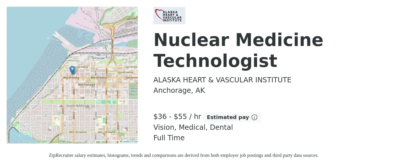ALASKA HEART & VASCULAR INSTITUTE job posting for a Nuclear Medicine Technologist in Anchorage, AK with a salary of $38 to $58 Hourly and benefits including dental, life_insurance, medical, pto, retirement, and vision with a map of Anchorage location.