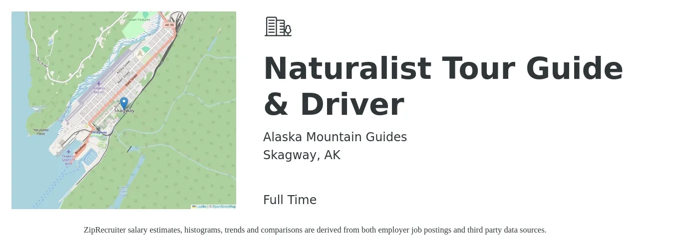 Alaska Mountain Guides job posting for a Naturalist Tour Guide & Driver in Skagway, AK with a salary of $14 to $20 Hourly with a map of Skagway location.