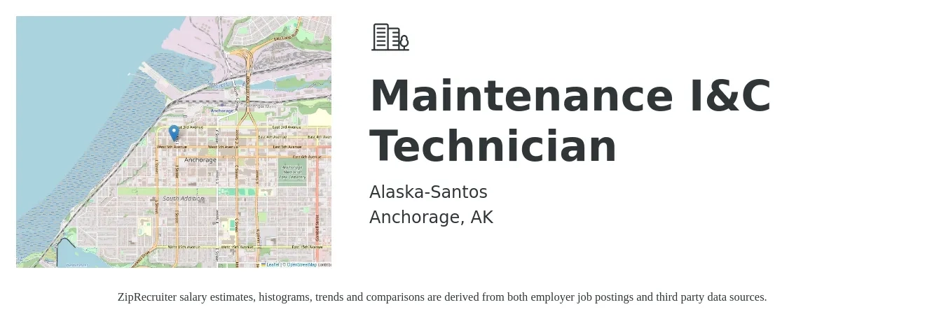 Alaska-Santos job posting for a Maintenance I&C Technician in Anchorage, AK with a salary of $20 to $28 Hourly with a map of Anchorage location.