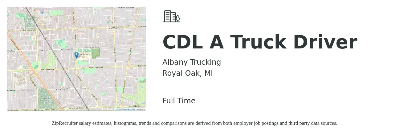 Albany Trucking job posting for a CDL A Truck Driver in Royal Oak, MI with a salary of $1,500 to $1,600 Weekly with a map of Royal Oak location.