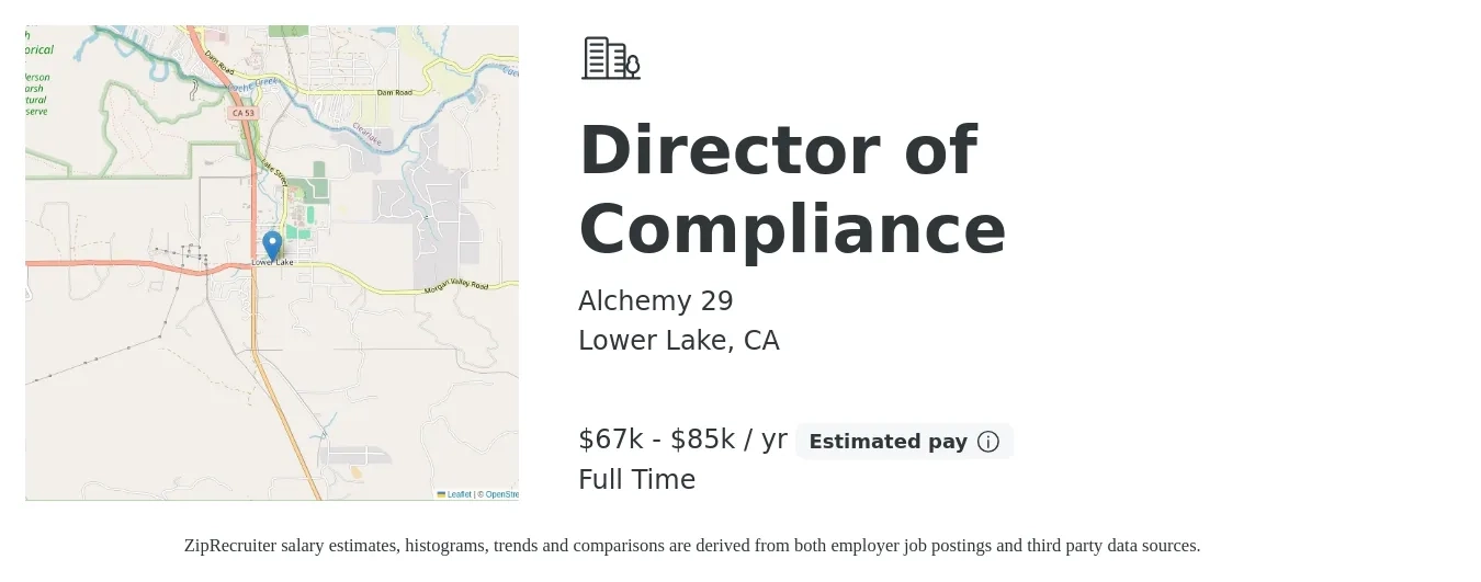 Alchemy 29 job posting for a Director of Compliance in Lower Lake, CA with a salary of $67,000 to $85,000 Yearly with a map of Lower Lake location.
