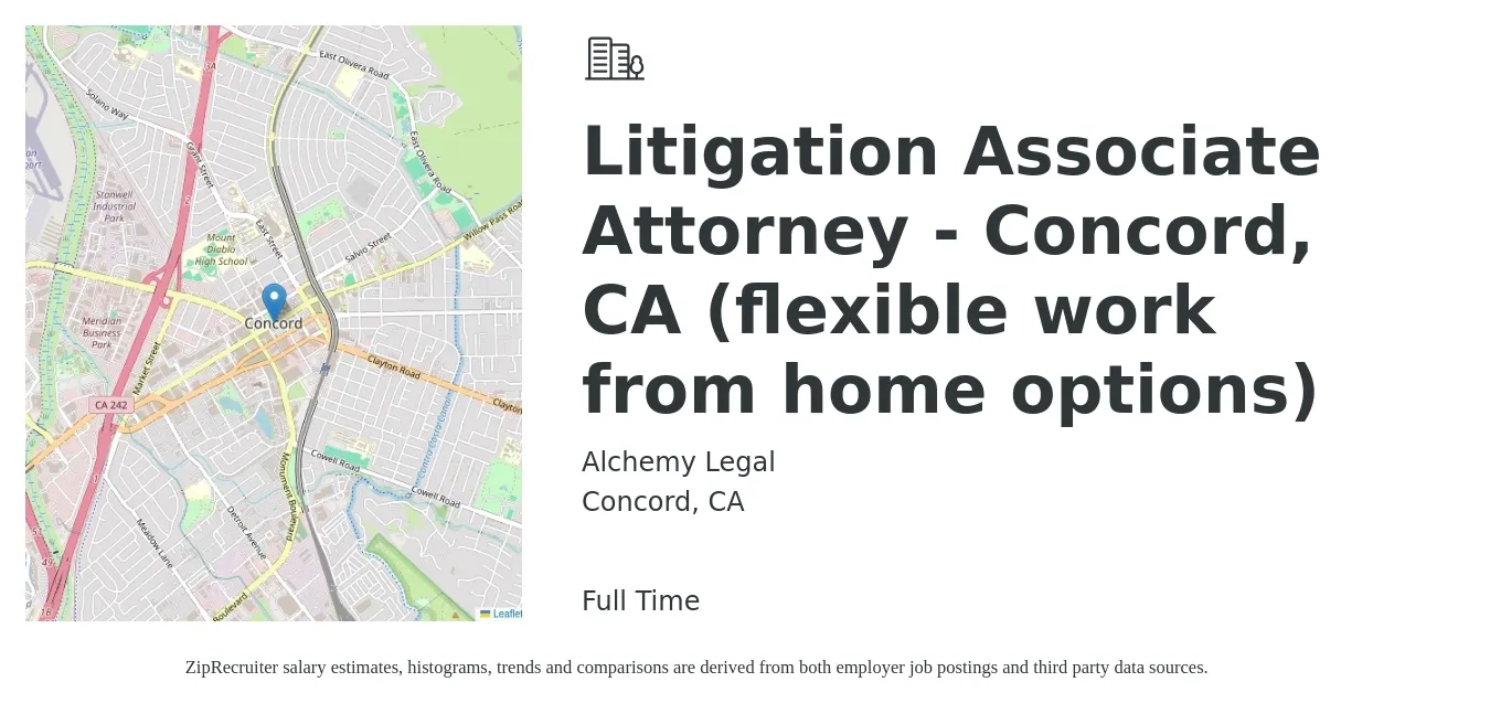 Alchemy Legal job posting for a Litigation Associate Attorney - Concord, CA (flexible work from home options) in Concord, CA with a salary of $108,700 to $163,900 Yearly with a map of Concord location.