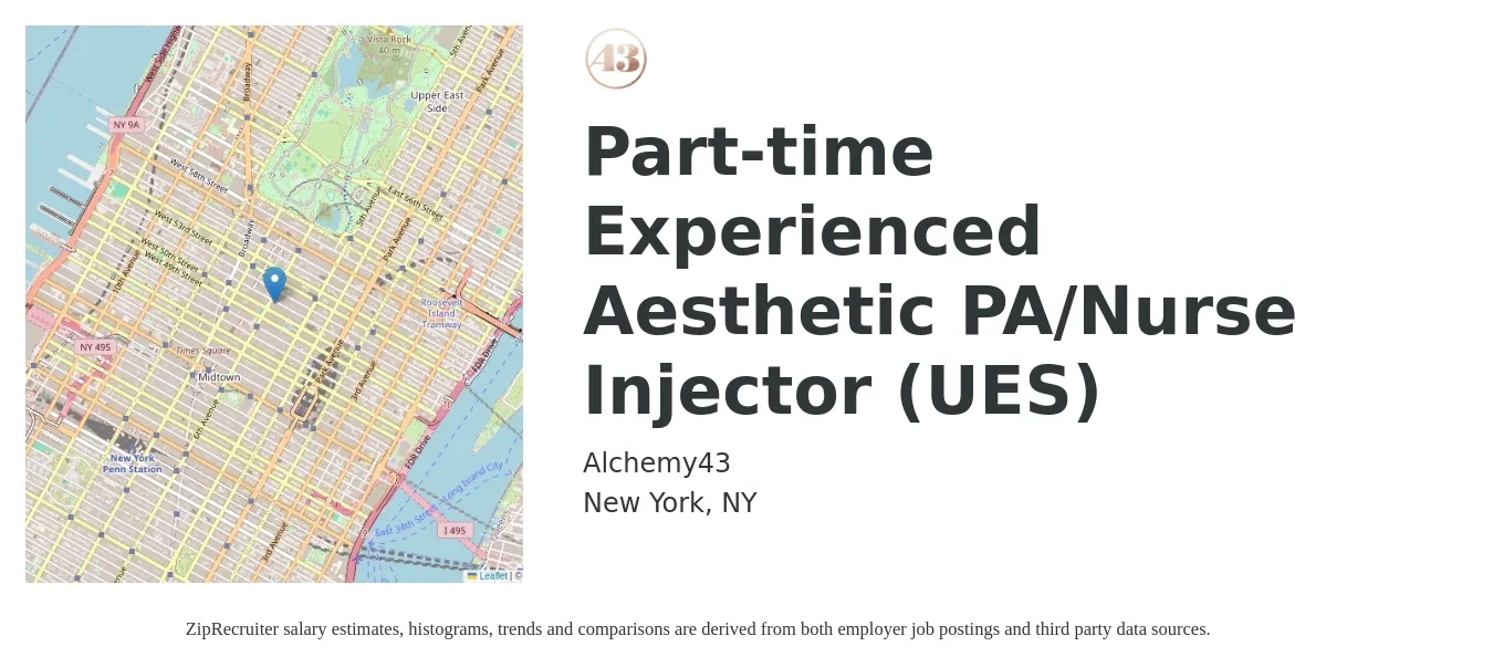 Alchemy43 job posting for a Part-time Experienced Aesthetic PA/Nurse Injector (UES) in New York, NY with a salary of $150,000 to $200,000 Yearly with a map of New York location.