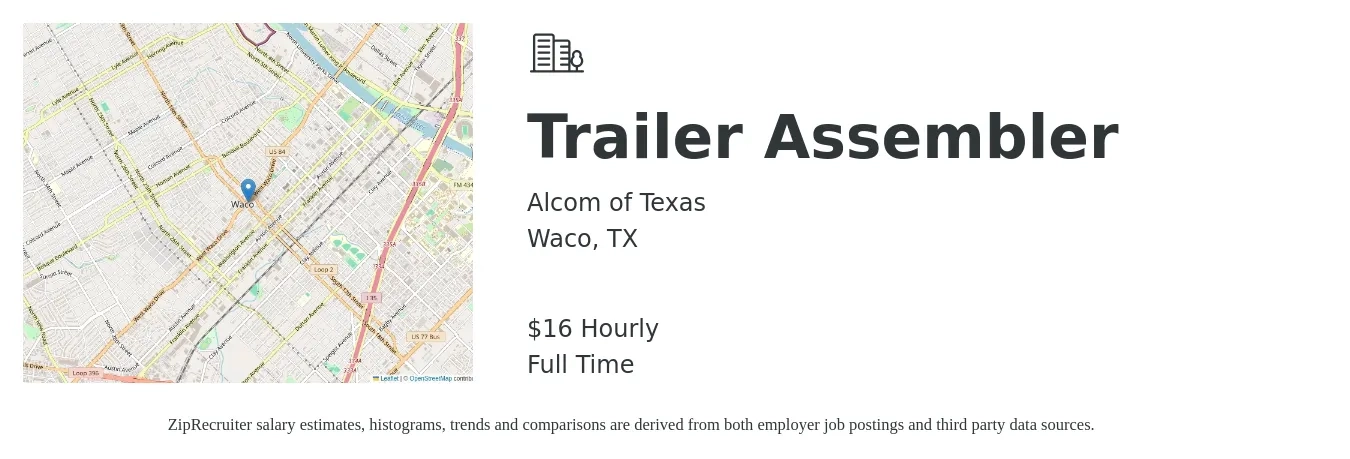 Alcom of Texas job posting for a Trailer Assembler in Waco, TX with a salary of $17 Hourly with a map of Waco location.