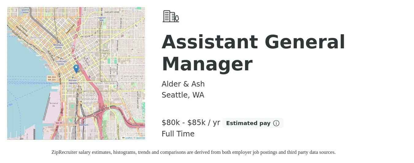 Alder & Ash job posting for a Assistant General Manager in Seattle, WA with a salary of $80,000 to $85,000 Yearly with a map of Seattle location.