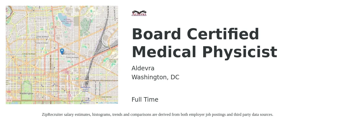 Aldevra job posting for a Board Certified Medical Physicist in Washington, DC with a salary of $137,600 to $241,400 Yearly with a map of Washington location.
