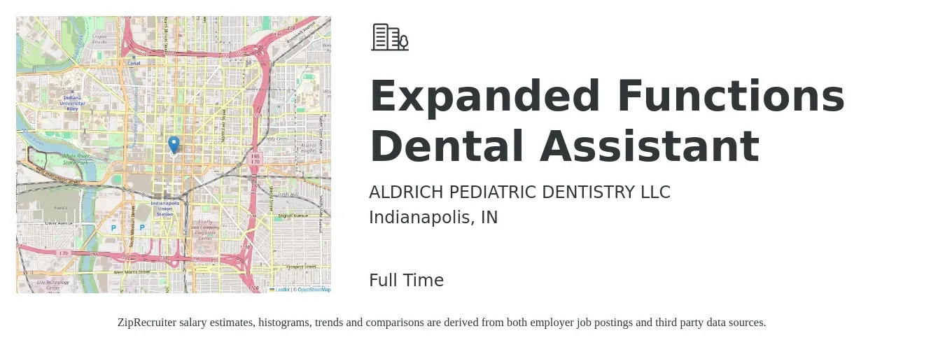 ALDRICH PEDIATRIC DENTISTRY LLC job posting for a Expanded Functions Dental Assistant in Indianapolis, IN with a salary of $19 to $24 Hourly with a map of Indianapolis location.