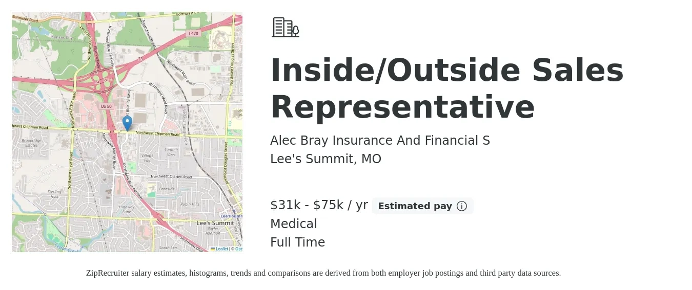 Alec Bray Insurance And Financial S job posting for a Inside/Outside Sales Representative in Lee's Summit, MO with a salary of $31,200 to $75,000 Yearly (plus commission) with a map of Lee's Summit location.