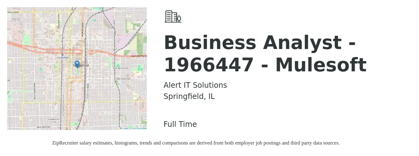 Alert IT Solutions job posting for a Business Analyst - 1966447 - Mulesoft in Springfield, IL with a salary of $37 to $61 Hourly with a map of Springfield location.