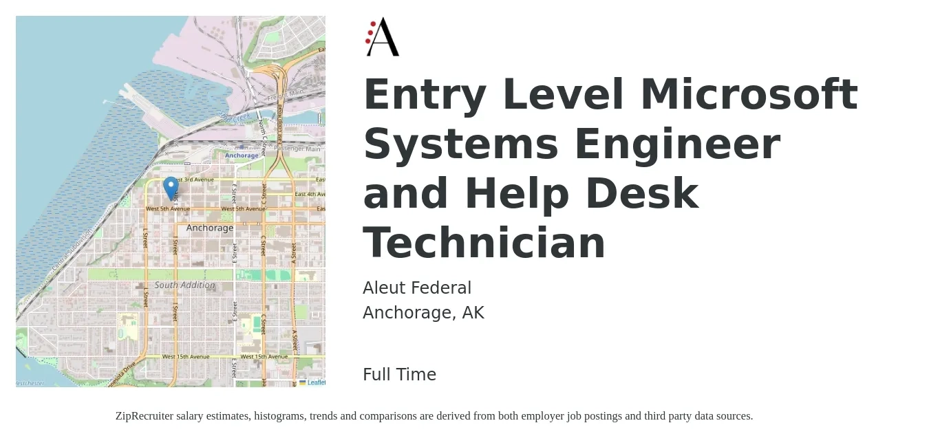 Aleut Federal job posting for a Entry Level Microsoft Systems Engineer and Help Desk Technician in Anchorage, AK with a salary of $20 to $28 Hourly with a map of Anchorage location.