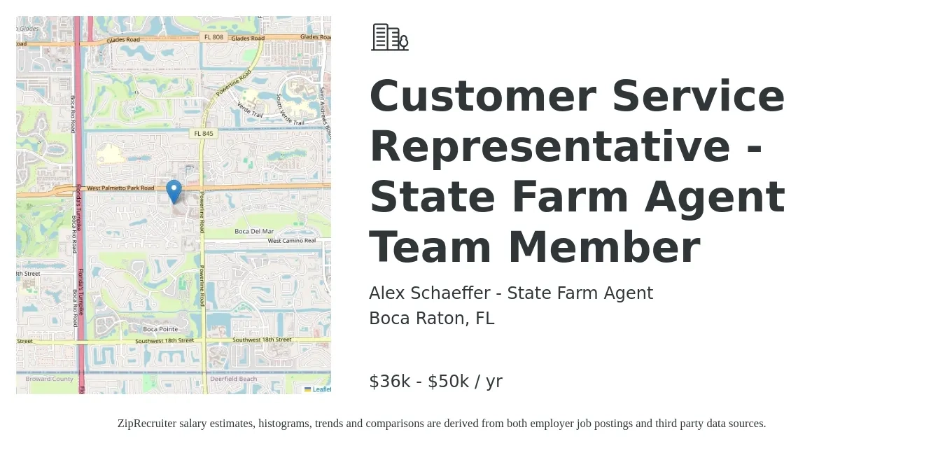 Alex Schaeffer - State Farm Agent job posting for a Customer Service Representative - State Farm Agent Team Member in Boca Raton, FL with a salary of $36,000 to $50,000 Yearly with a map of Boca Raton location.