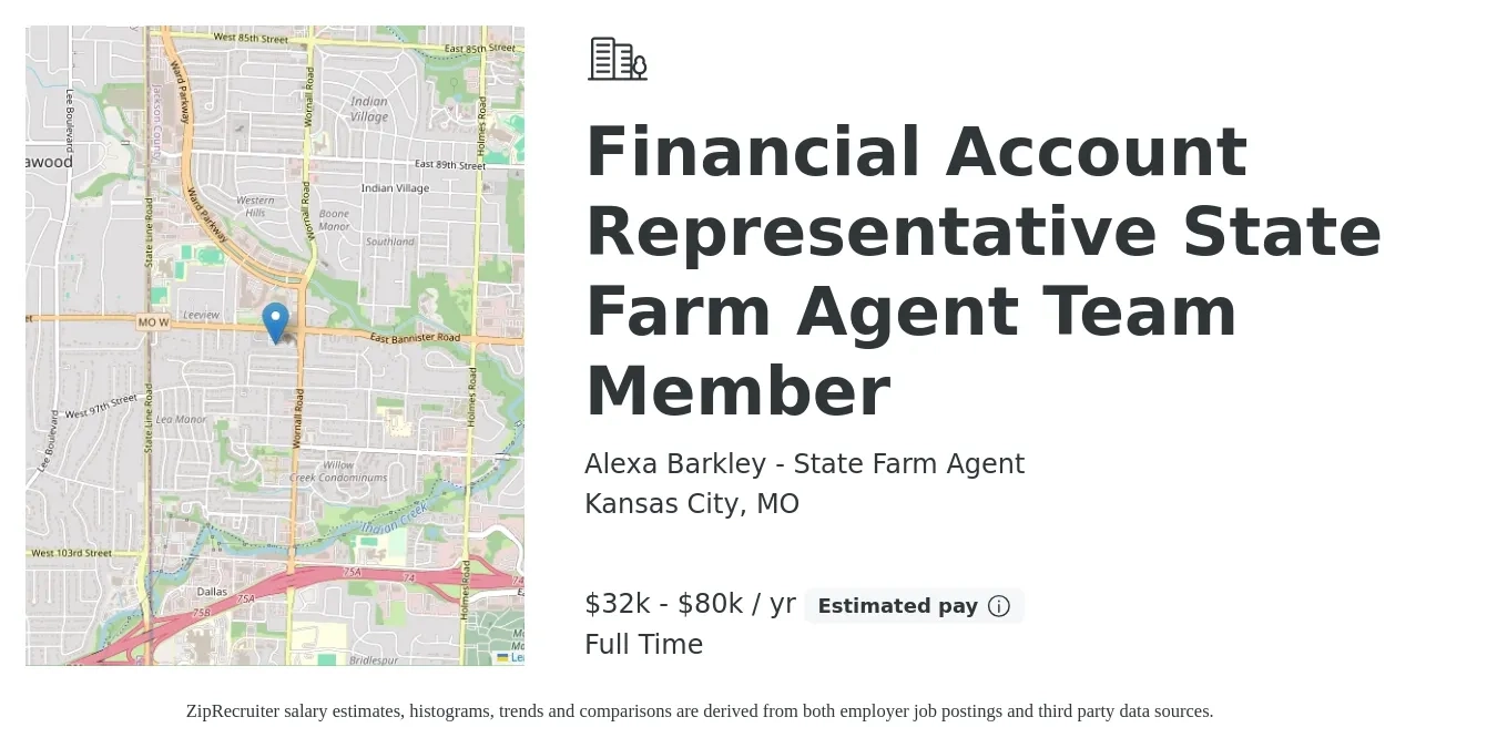 Alexa Barkley - State Farm Agent job posting for a Financial Account Representative State Farm Agent Team Member in Kansas City, MO with a salary of $32,000 to $80,000 Yearly with a map of Kansas City location.