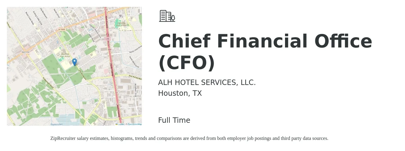 ALH HOTEL SERVICES, LLC. job posting for a Chief Financial Office (CFO) in Houston, TX with a salary of $134,700 to $382,000 Yearly with a map of Houston location.