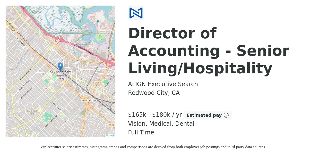 ALIGN Executive Search job posting for a Director of Accounting - Senior Living/Hospitality in Redwood City, CA with a salary of $165,000 to $180,000 Yearly and benefits including dental, life_insurance, medical, pto, and vision with a map of Redwood City location.