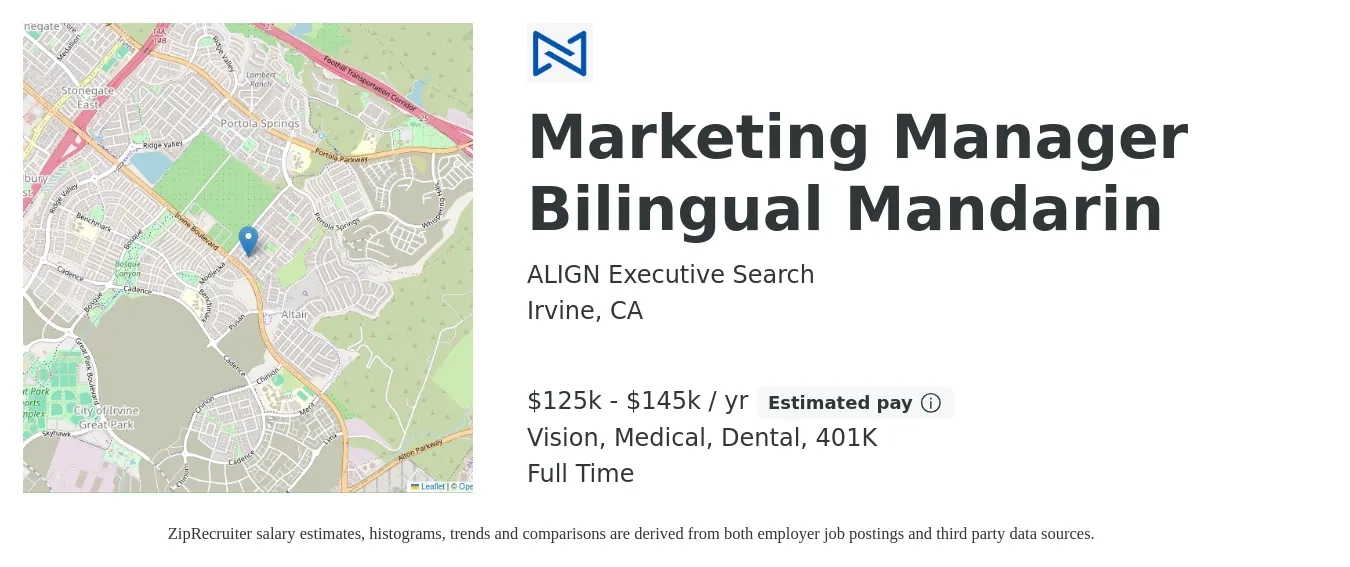 ALIGN Executive Search job posting for a Marketing Manager Bilingual Mandarin in Irvine, CA with a salary of $125,000 to $145,000 Yearly and benefits including vision, 401k, dental, life_insurance, and medical with a map of Irvine location.
