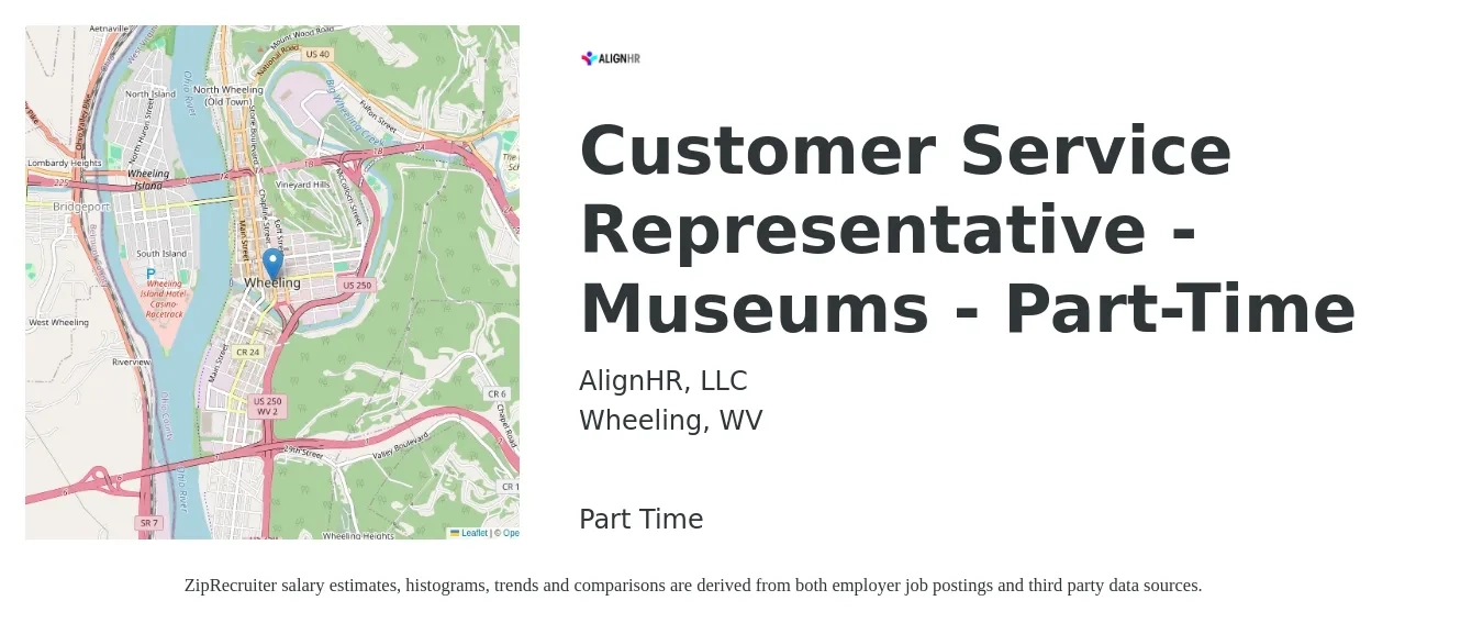 AlignHR, LLC job posting for a Customer Service Representative - Museums - Part-Time in Wheeling, WV with a salary of $16 to $22 Hourly with a map of Wheeling location.