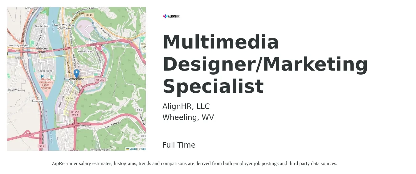 AlignHR, LLC job posting for a Multimedia Designer/Marketing Specialist in Wheeling, WV with a salary of $51,800 to $76,700 Yearly with a map of Wheeling location.