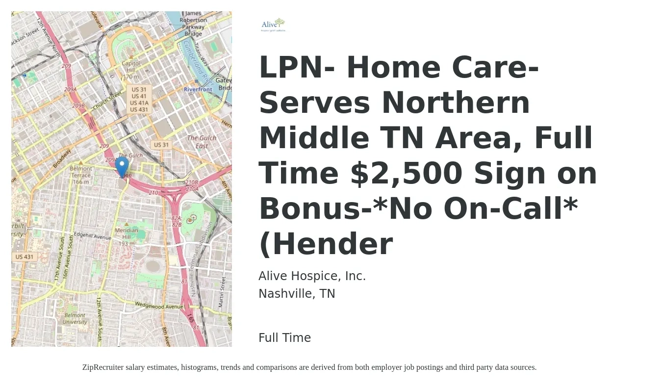 Alive Hospice, Inc. job posting for a LPN- Home Care- Serves Northern Middle TN Area, Full Time $2,500 Sign on Bonus-*No On-Call* (Hender in Nashville, TN with a salary of $25 to $34 Hourly with a map of Nashville location.