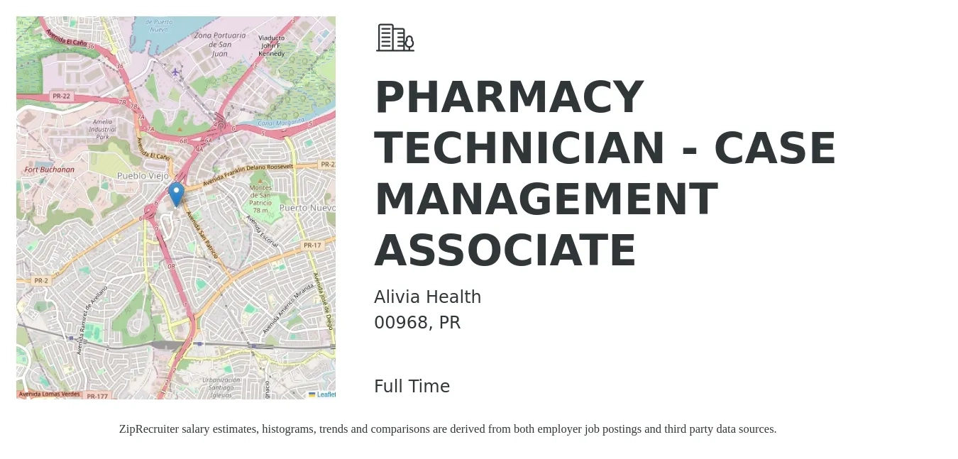 Alivia Health job posting for a PHARMACY TECHNICIAN - CASE MANAGEMENT ASSOCIATE in 00968, PR with a salary of $14 to $18 Hourly with a map of 00968 location.