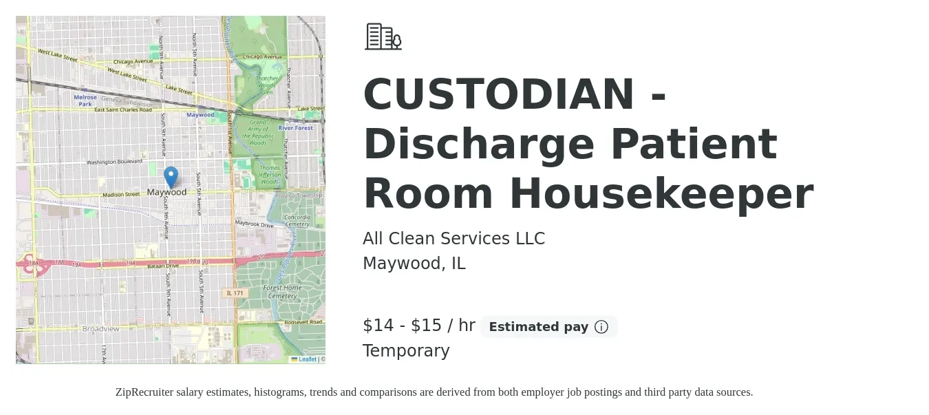 All Clean Services LLC job posting for a CUSTODIAN - Discharge Patient Room Housekeeper in Maywood, IL with a salary of $15 to $16 Hourly with a map of Maywood location.