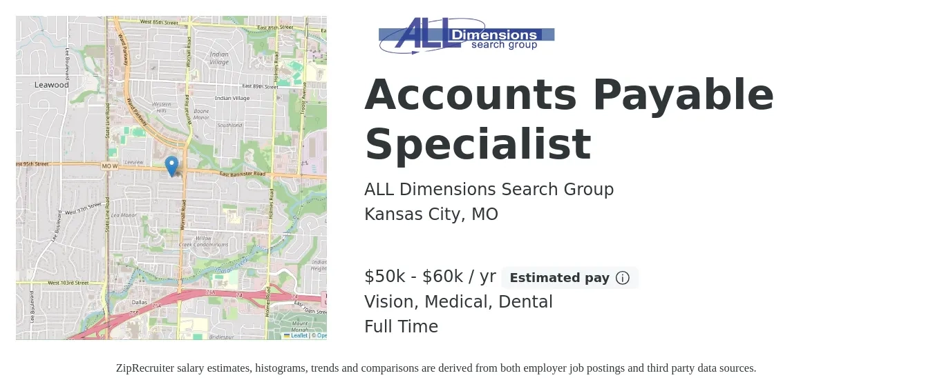 ALL Dimensions Search Group job posting for a Accounts Payable Specialist in Kansas City, MO with a salary of $50,000 to $60,000 Yearly and benefits including dental, life_insurance, medical, pto, retirement, and vision with a map of Kansas City location.