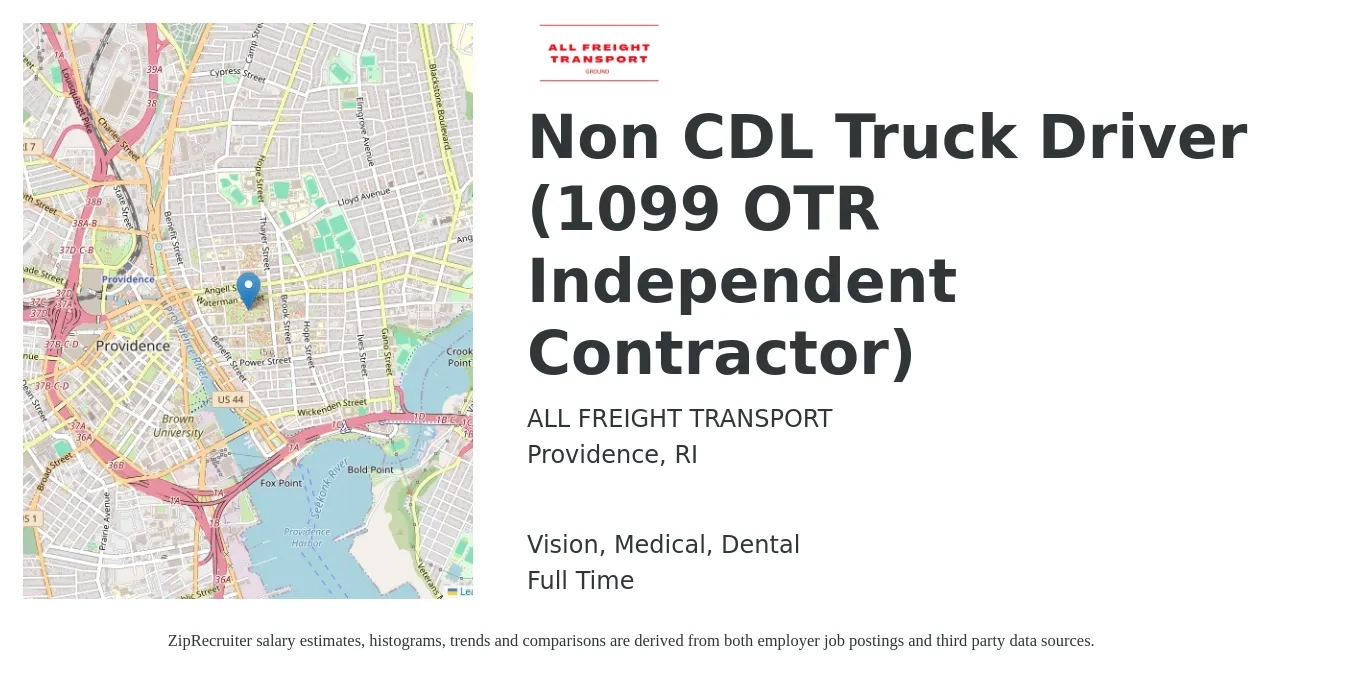 ALL FREIGHT TRANSPORT job posting for a Non CDL Truck Driver (1099 OTR Independent Contractor) in Providence, RI with a salary of $1,000 Weekly and benefits including dental, life_insurance, medical, retirement, and vision with a map of Providence location.