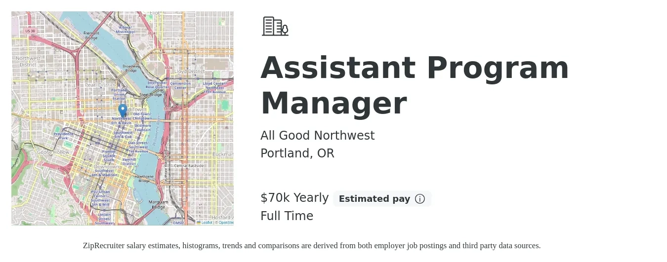 All Good Northwest job posting for a Assistant Program Manager in Portland, OR with a salary of $70,000 Yearly with a map of Portland location.