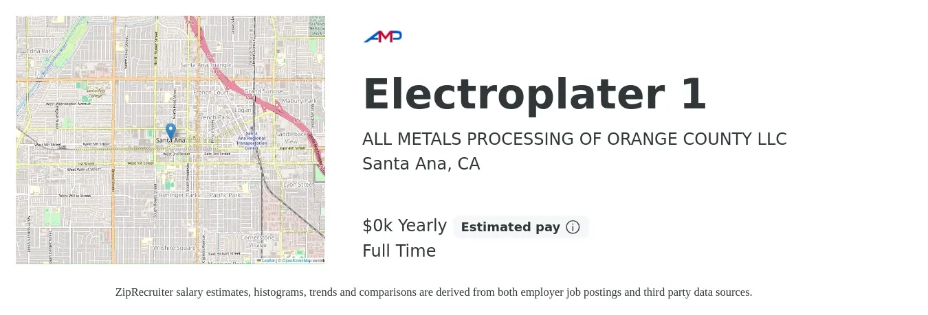 ALL METALS PROCESSING OF ORANGE COUNTY LLC job posting for a Electroplater 1 in Santa Ana, CA with a salary of $16 to $21 Yearly with a map of Santa Ana location.