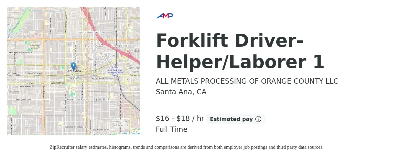 ALL METALS PROCESSING OF ORANGE COUNTY LLC job posting for a Forklift Driver-Helper/Laborer 1 in Santa Ana, CA with a salary of $17 to $19 Hourly with a map of Santa Ana location.