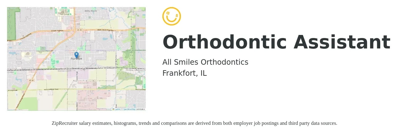 All Smiles Orthodontics job posting for a Orthodontic Assistant in Frankfort, IL with a salary of $16 to $25 Hourly with a map of Frankfort location.