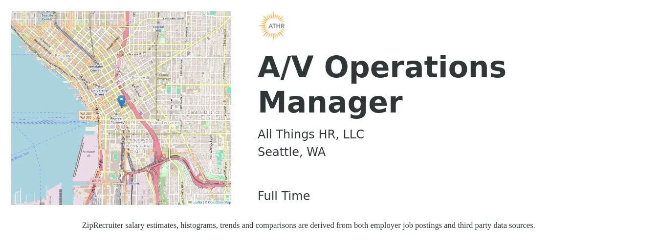 All Things HR, LLC job posting for a A/V Operations Manager in Seattle, WA with a salary of $80,000 to $85,000 Yearly with a map of Seattle location.