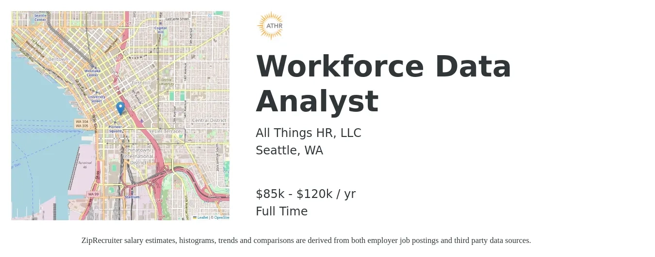 All Things HR, LLC job posting for a Workforce Data Analyst in Seattle, WA with a salary of $85,536 to $120,360 Yearly with a map of Seattle location.