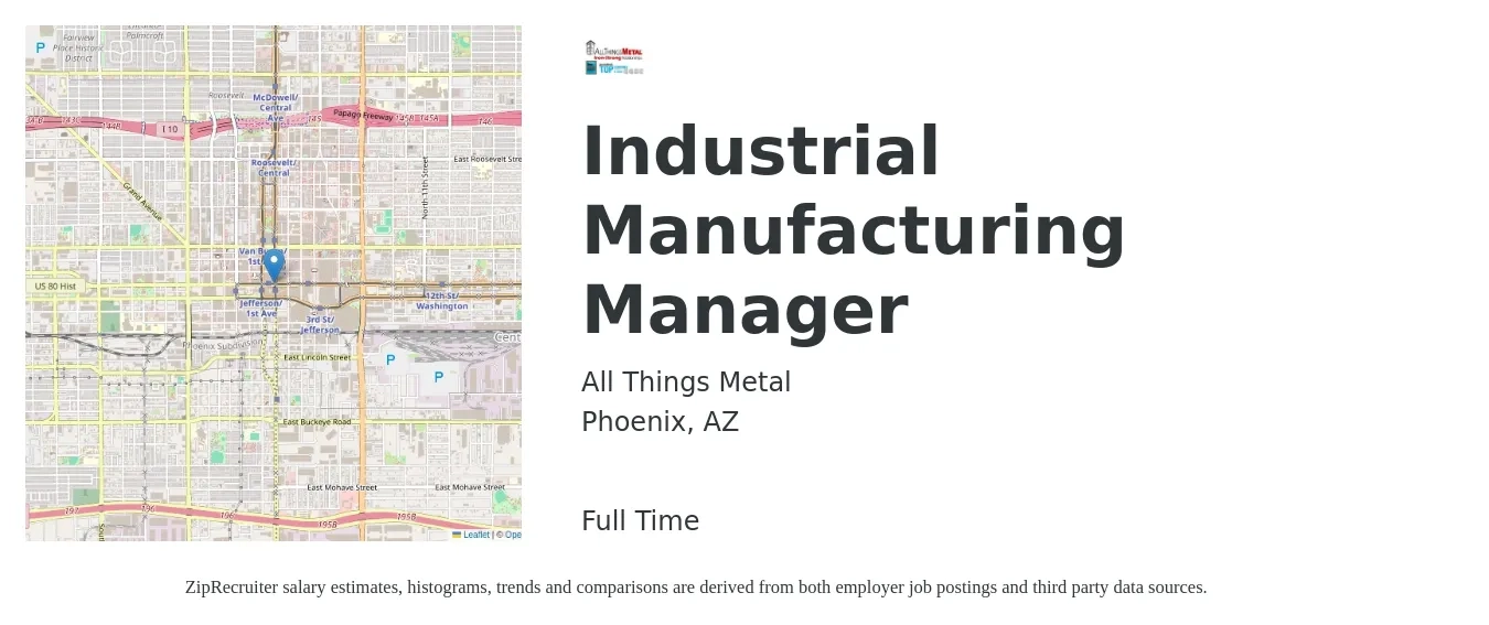 All Things Metal job posting for a Industrial Manufacturing Manager in Phoenix, AZ with a salary of $79,200 to $121,200 Yearly with a map of Phoenix location.