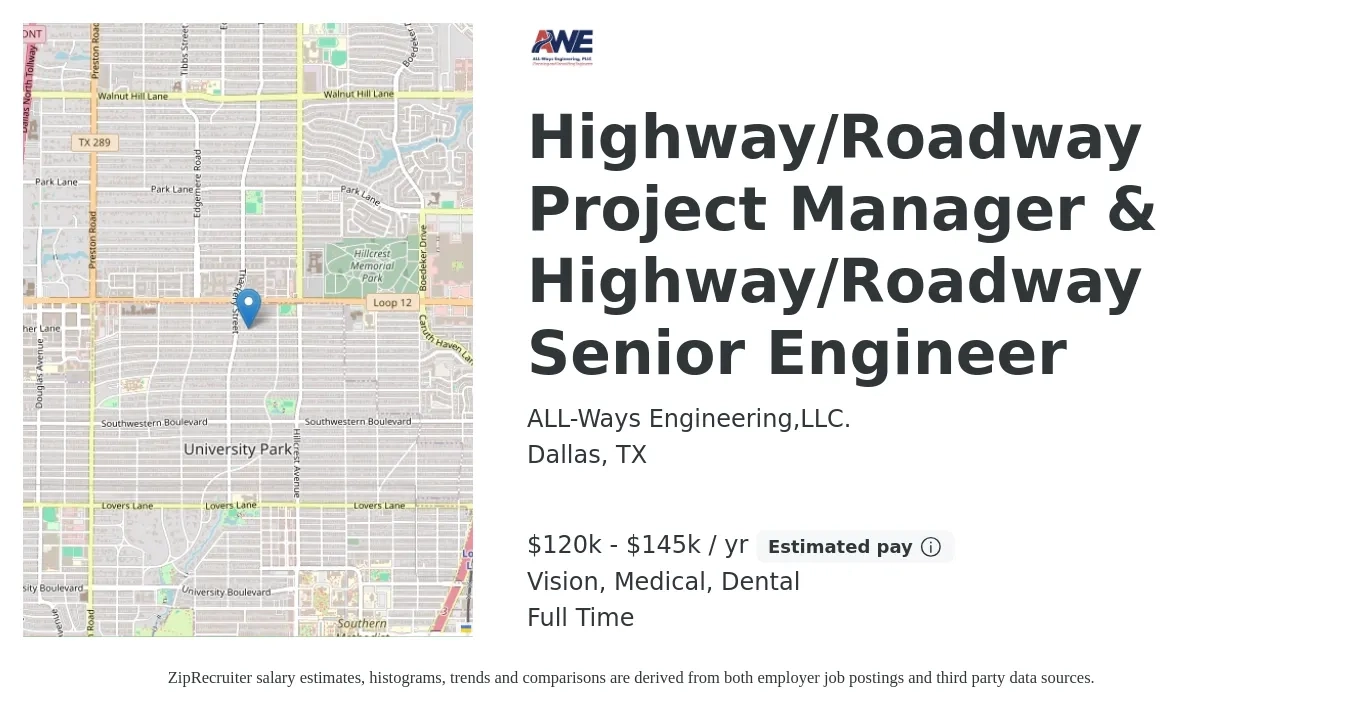 ALL-Ways Engineering,LLC. job posting for a Highway/Roadway Project Manager & Highway/Roadway Senior Engineer in Dallas, TX with a salary of $120,000 to $145,000 Yearly and benefits including pto, vision, dental, life_insurance, and medical with a map of Dallas location.