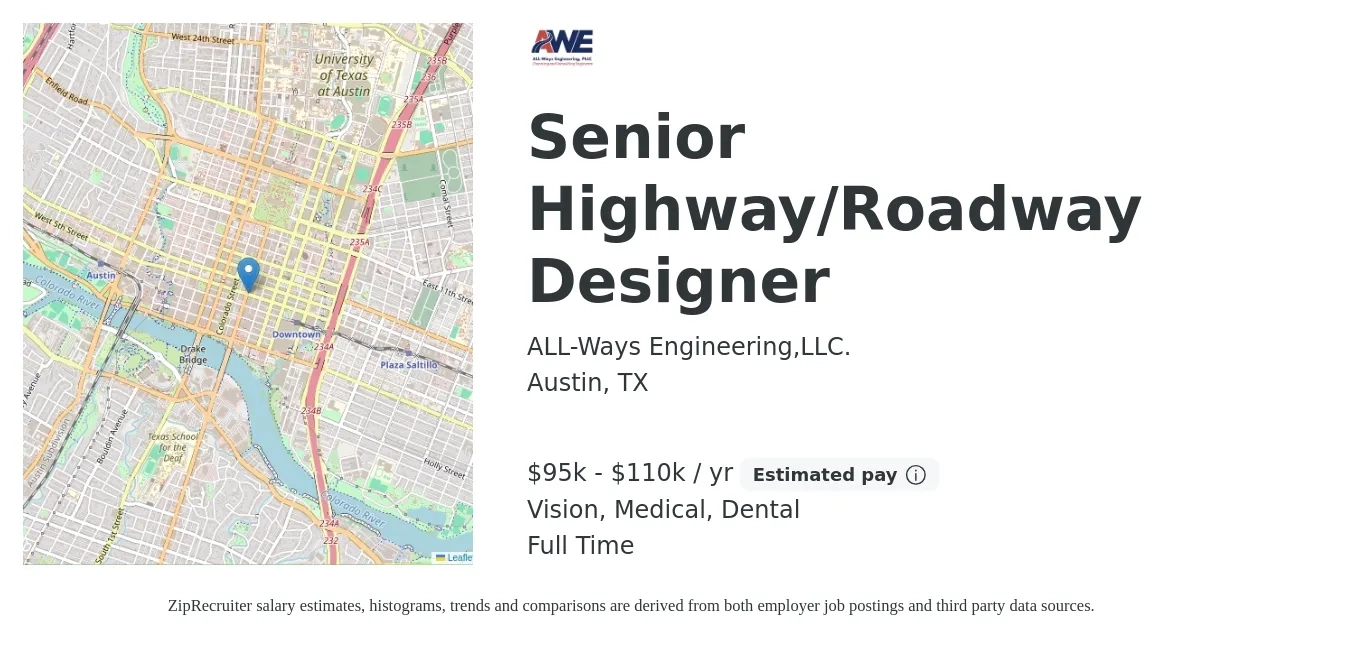 ALL-Ways Engineering,LLC. job posting for a Senior Highway/Roadway Designer in Austin, TX with a salary of $95,000 to $110,000 Yearly and benefits including dental, life_insurance, medical, pto, and vision with a map of Austin location.