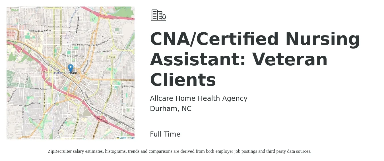 Allcare Home Health Agency job posting for a CNA/Certified Nursing Assistant: Veteran Clients in Durham, NC with a salary of $16 to $22 Hourly with a map of Durham location.
