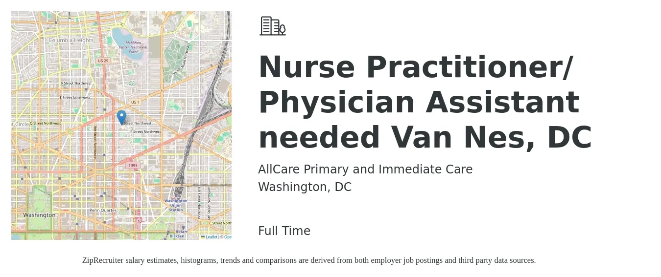 AllCare Primary and Immediate Care job posting for a Nurse Practitioner/ Physician Assistant needed Van Nes, DC in Washington, DC with a salary of $113,200 to $146,400 Yearly with a map of Washington location.