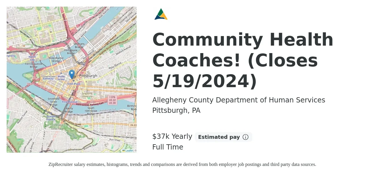 Allegheny County Department of Human Services job posting for a Community Health Coaches! (Closes 5/19/2024) in Pittsburgh, PA with a salary of $37,500 Yearly with a map of Pittsburgh location.