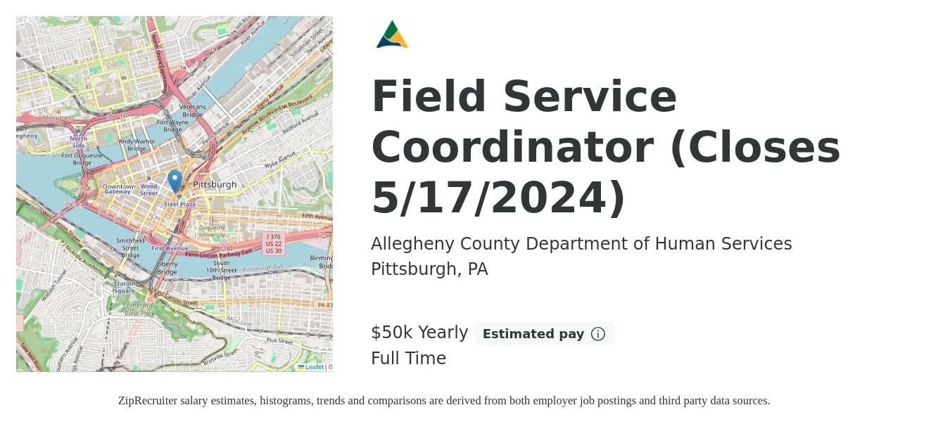 Allegheny County Department of Human Services job posting for a Field Service Coordinator (Closes 5/17/2024) in Pittsburgh, PA with a salary of $50,000 Yearly with a map of Pittsburgh location.